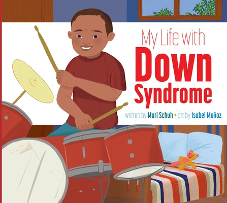 My Life with Down Syndrome by Schuh, Mari C.