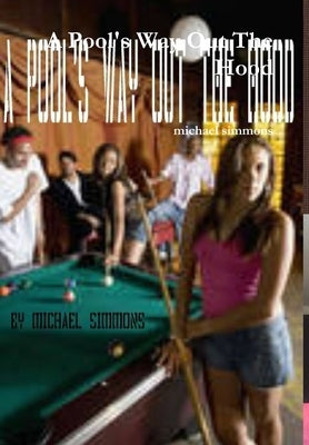 A Pool's Way Out The Hood by Simmons, Michael