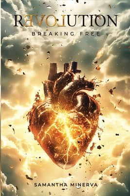 Revolution: Breaking Free by Minerva, Samantha