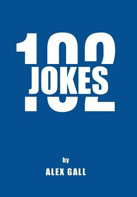 Jokes 102 by Gall, Alex