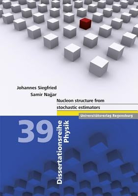 Nucleon Structure from Stochastic Estimators by Najjar, Johannes