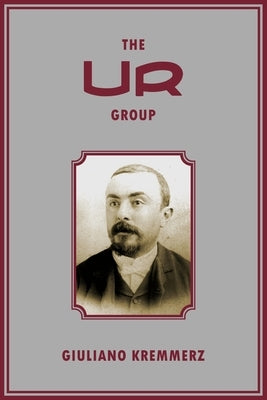 The Ur Group: Giuliano Kremmerz by Kremmerz, Giuliano