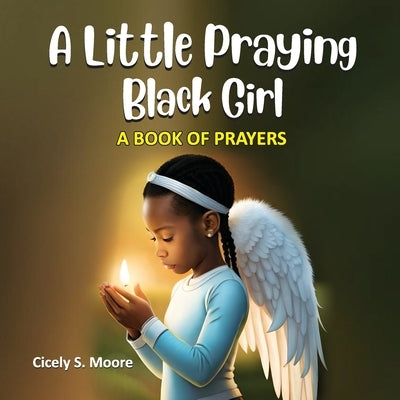A Little Praying Black Girl: A book of prayers by Riaz, Saira