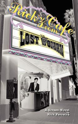 The Lost Woman: A Screen-Novel by Ferreira, Rick
