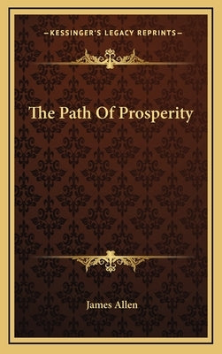 The Path of Prosperity by Allen, James