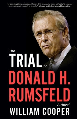 The Trial of Donald H. Rumsfeld by Cooper, William