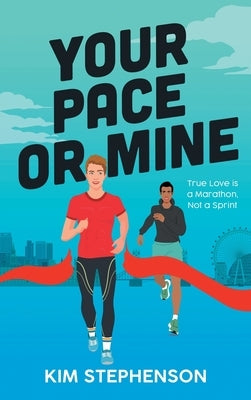 Your Pace or Mine by Stephenson, Kim