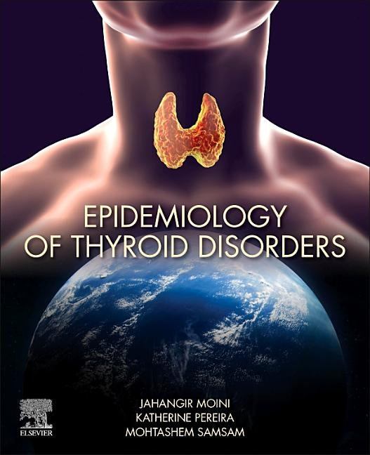 Epidemiology of Thyroid Disorders by Moini, Jahangir