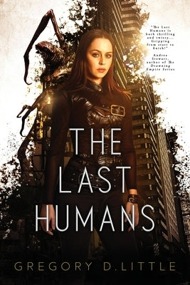 The Last Humans by Little, Gregory D.