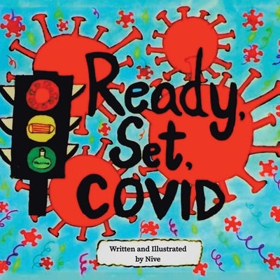 Ready, Set, Covid! by Nive