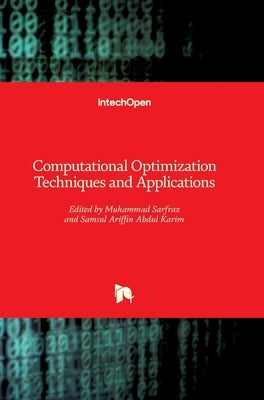 Computational Optimization Techniques and Applications by Sarfraz, Muhammad