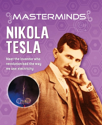 Masterminds: Nikola Tesla by Howell, Izzi