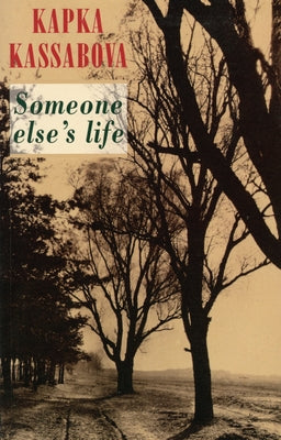 Someone Else's Life by Kassabova, Kapka