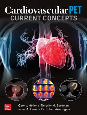 Cardiovascular Pet: Current Concepts by Heller, Gary