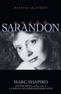 Susan Sarandon: Actress-Activist by Shapiro, Marc
