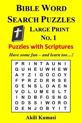 Bible Word Search Puzzles, Large Print No. 1: 50 Puzzles with Scriptures by Kumasi, Akili