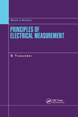 Principles of Electrical Measurement by Tumanski, Slawomir