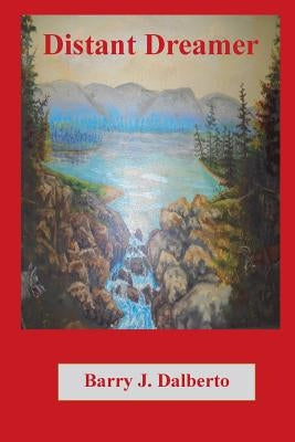 Distant Dreamer by Dalberto, Barry J.