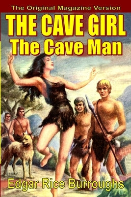 The Cave Girl/The Cave Man by Burroughs, Edgar Rice