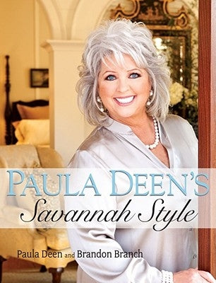 Paula Deen's Savannah Style by Deen, Paula H.