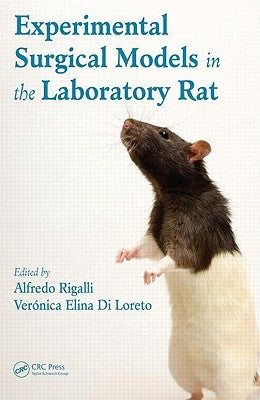 Experimental Surgical Models in the Laboratory Rat [With CDROM] by Rigalli, Alfredo