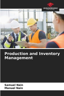 Production and Inventory Management by Nain, Samuel