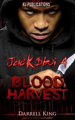 Jack$boi 4: Blood Harvest by King, Darrell