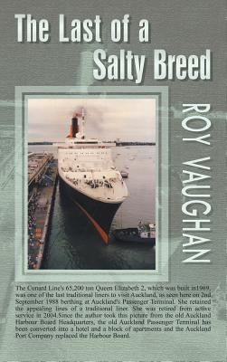 The Last of a Salty Breed by Vaughan, Roy