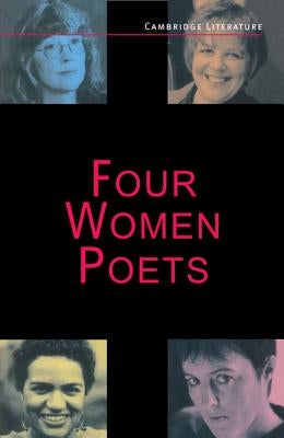 Four Women Poets: Liz Lochhead, Carol Ann Duffy, Jackie Kay, Fleur Adcock by Baxter, Judith