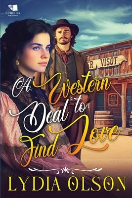A Western Deal to Find Love: A Western Historical Romance Book by Olson, Lydia
