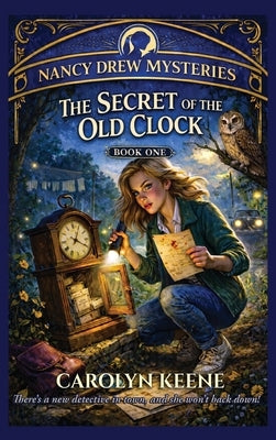 The Secret of the Old Clock by Keene, Carolyn
