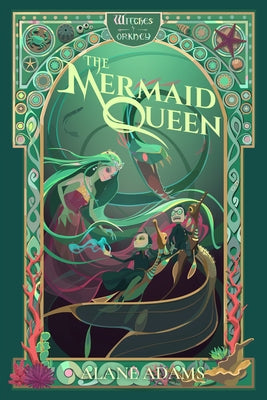 The Mermaid Queen: The Witches of Orkney, Book 4 by Adams, Alane