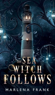 The Sea Witch Follows by Frank, Marlena