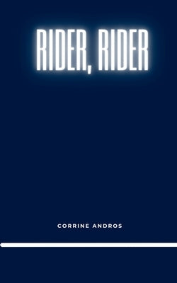Rider, Rider by Andros, Corrine