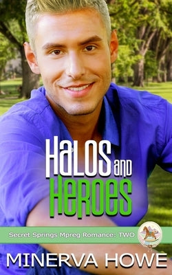 Halos and Heroes by Howe, Minerva
