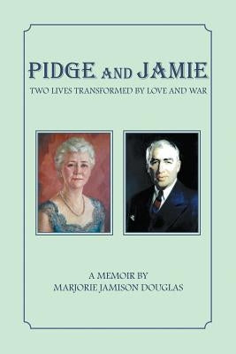 Pidge and Jamie by Douglas, Marjorie Jamison