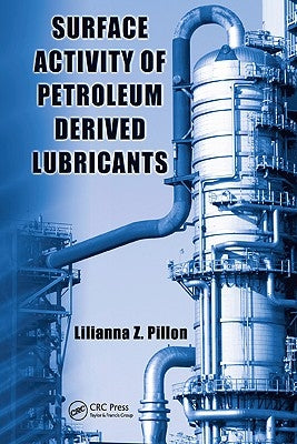 Surface Activity of Petroleum Derived Lubricants by Pillon, Lilianna Z.