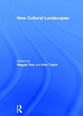 New Cultural Landscapes by Roe, Maggie