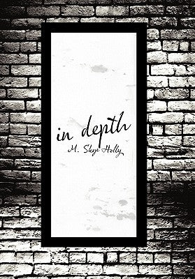 in depth by Holly, M. Skye