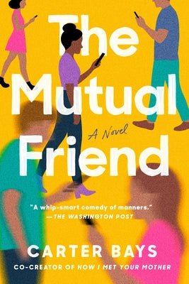 The Mutual Friend by Bays, Carter