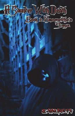 A Saunter With Death: Book 1: Kmoeneithe's Saga by Halferty, Z.