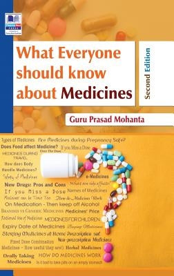 What Everyone Should Know about Medicine by Mohanta, Guru Prasad