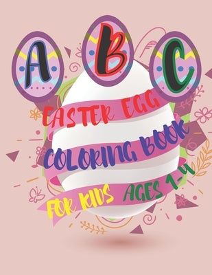 ABC Easter Egg Coloring Book for ages 1-4: For Little Kids, Toddlers, and Preschoolers by Designs, Red Mountain