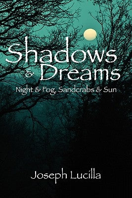 Shadows and Dreams by Lucilla, Joseph