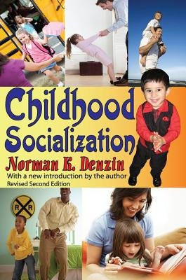 Childhood Socialization by Denzin, Norman K.
