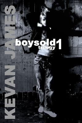 boysold trilogy 1 by James, Kevan