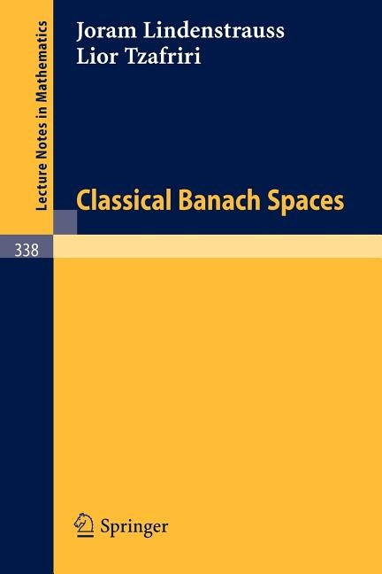 Classical Banach Spaces by Lindenstrauss, Joram