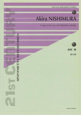 Corps d'Arc-En-Ciel (Rainbow Body) Score by Nishimura, Akira