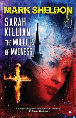 Sarah Killian: The Mullets of Madness by Sheldon, Mark