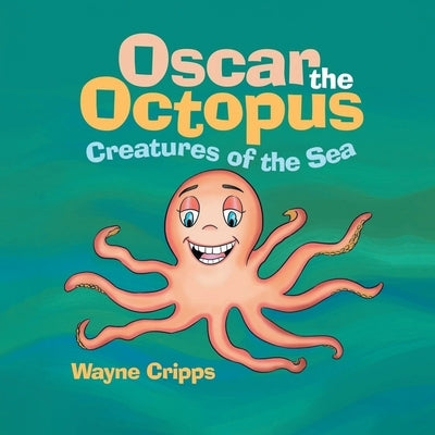 Oscar the Octopus by Cripps, Wayne